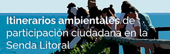 Itinerarios Ambientales de participación ciudadana en la Senda Litoral